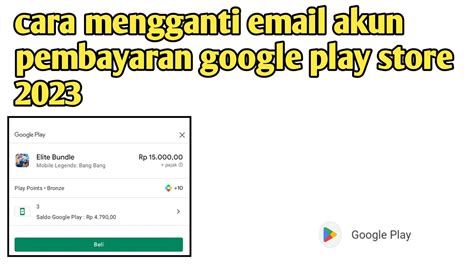 Cara Mengubah Email Pembayaran Google Play